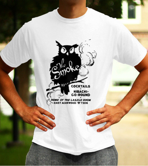The Smoke Cocktails Hibachi-Go-Round Home Of The Laszlo Room East Achewood 7308 T-Shirt