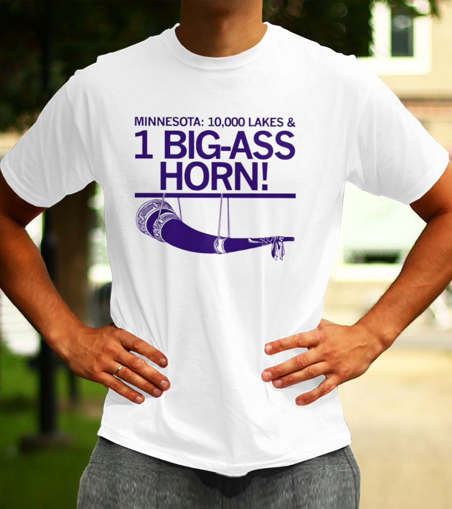 Minnesota 10000 Lakes And 1 Big-Ass Horn T-Shirt