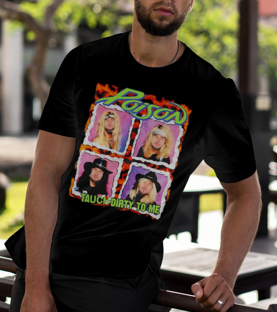 Poison Tauch Dirty To Me 80s Rock Band Retro Style Four Members T-Shirt
