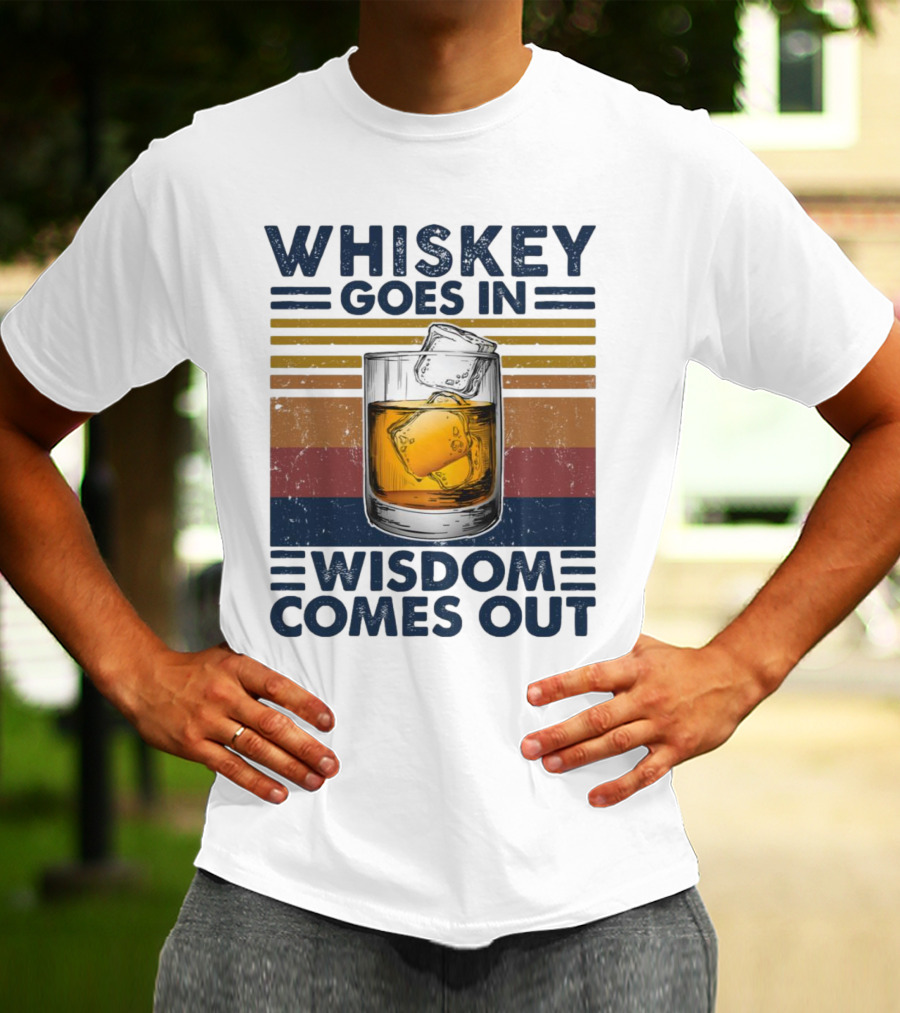 WHISKEY GOES IN WISDOM COMES OUT Retro Vintage Glass With Ice T-Shirt