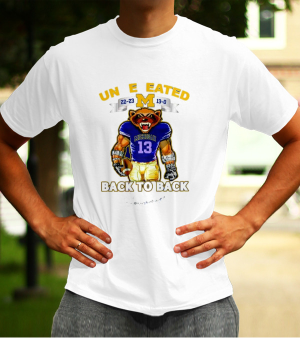 Michigan Wolverines 22-23 13-0 Undefeated Back To Back Bear Mascot T-Shirt
