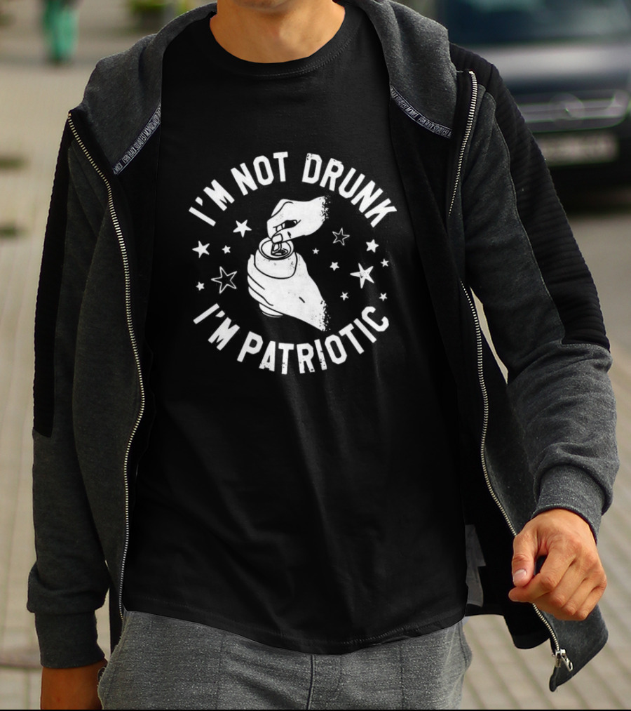 I'm Not Drunk I'm Patriotic Stars Hand Opening Can T-Shirt