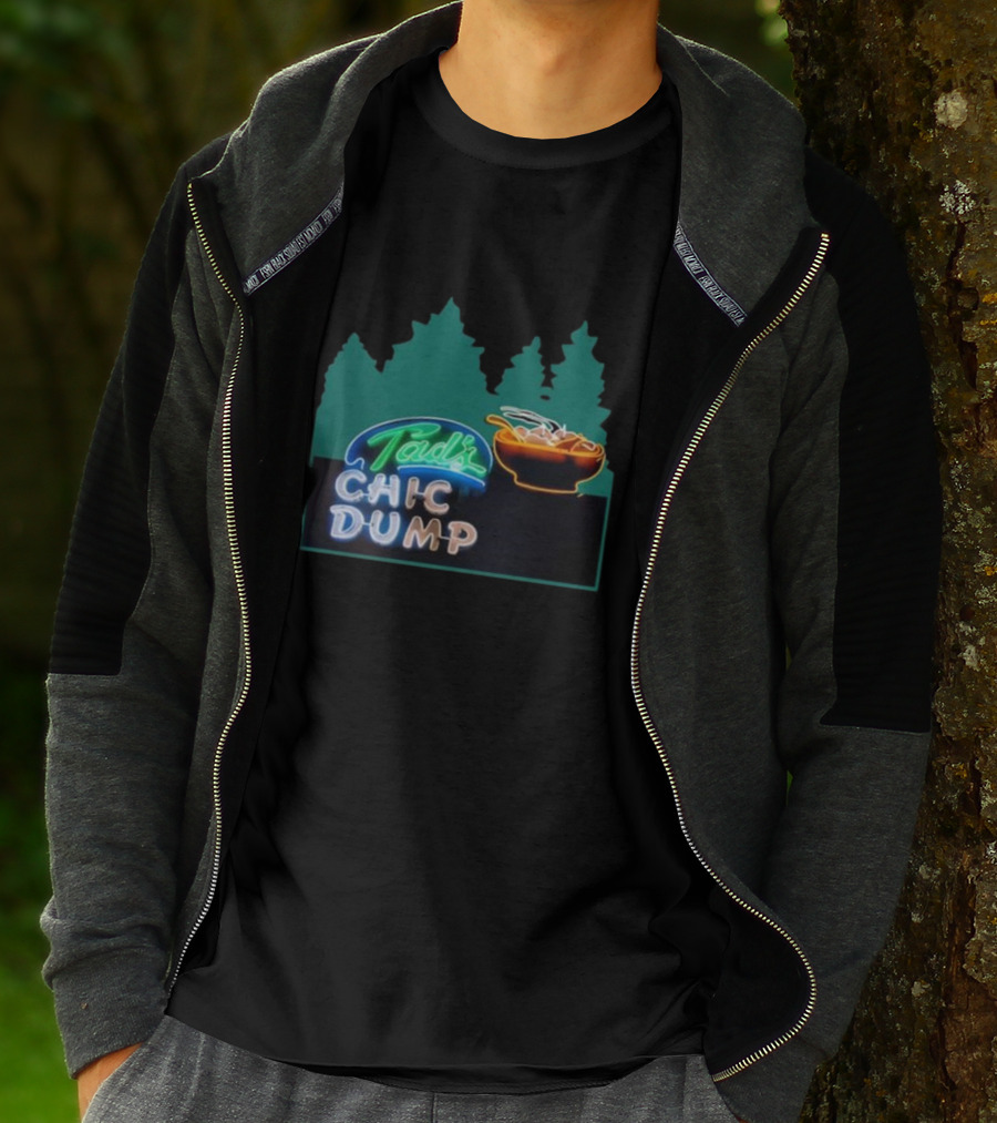 Tad's Chic Dump Neon Sign With Forest Background And Steaming Bowl T-Shirt
