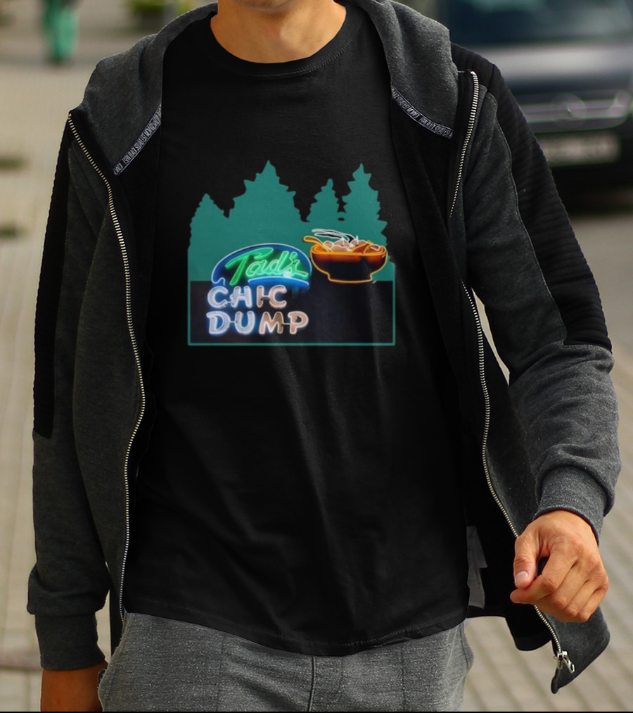 Tad's Chic Dump Neon Sign With Forest Background And Steaming Bowl T-Shirt