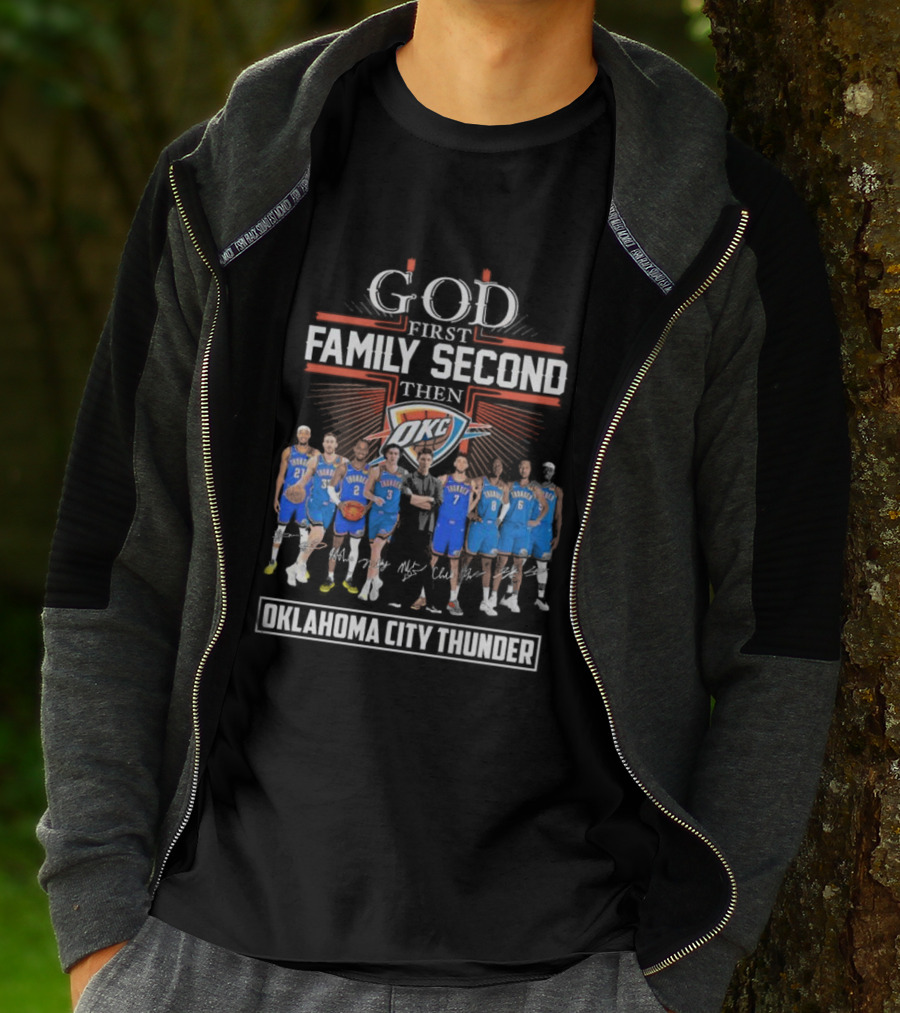 God First Family Second Then Basketball Oklahoma City Thunder Players Signatures T-Shirt