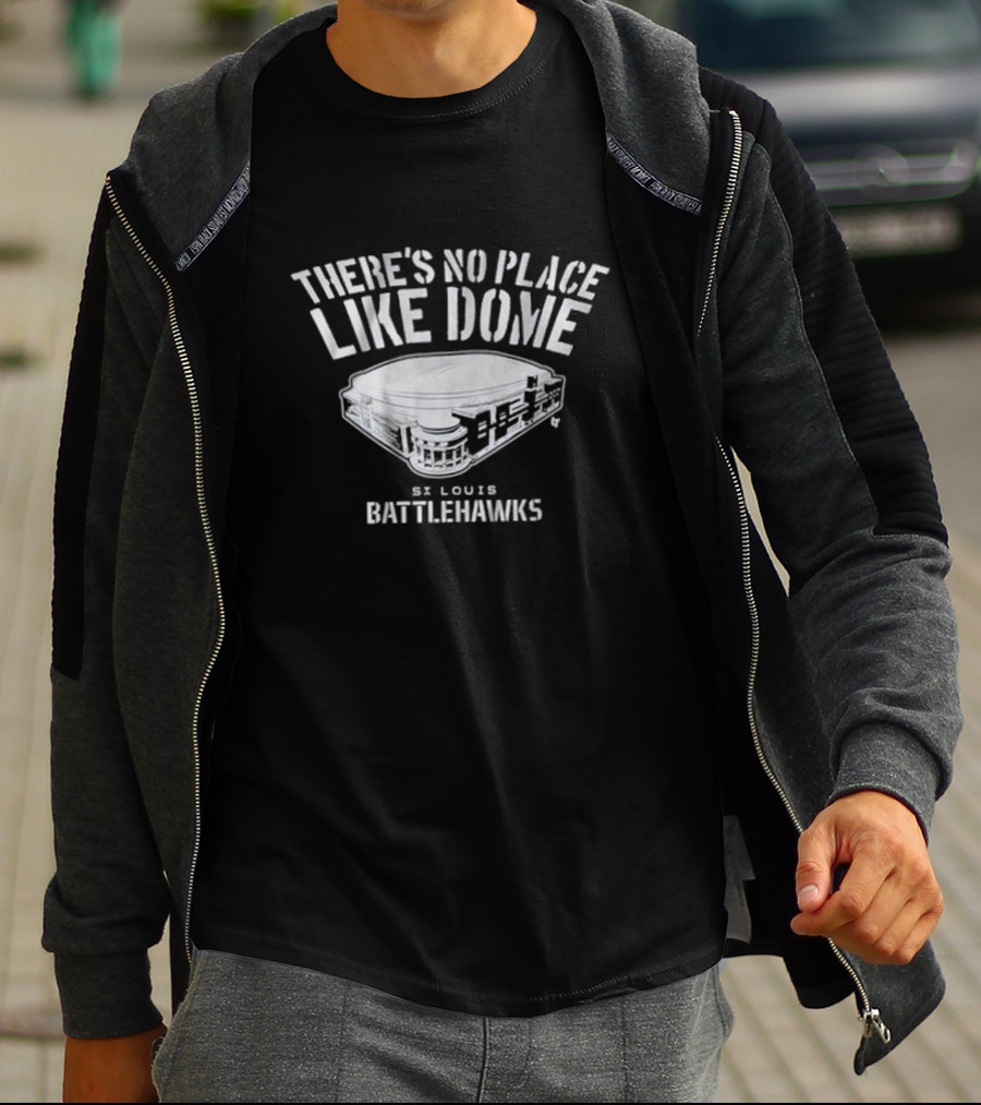 St. Louis Battlehawks There's No Place Like Dome Stadium T-Shirt