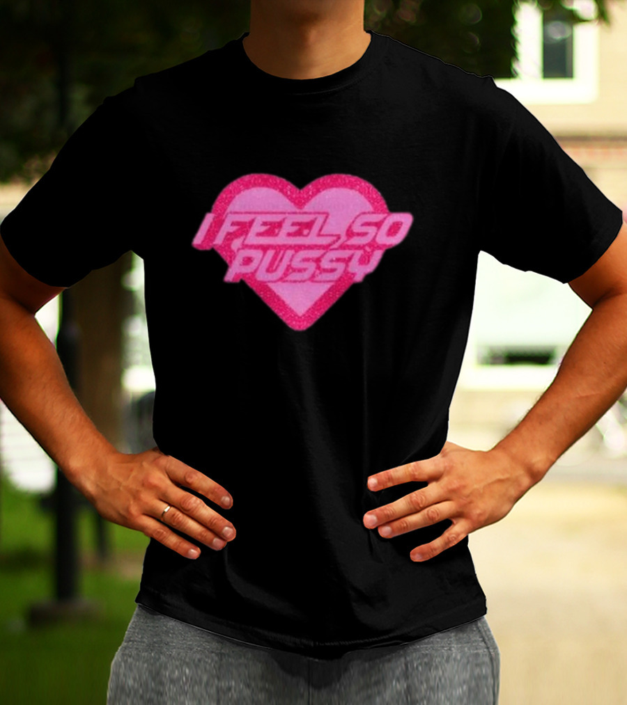 I Feel So Pussy Retro Heart Glitter T-Shirt