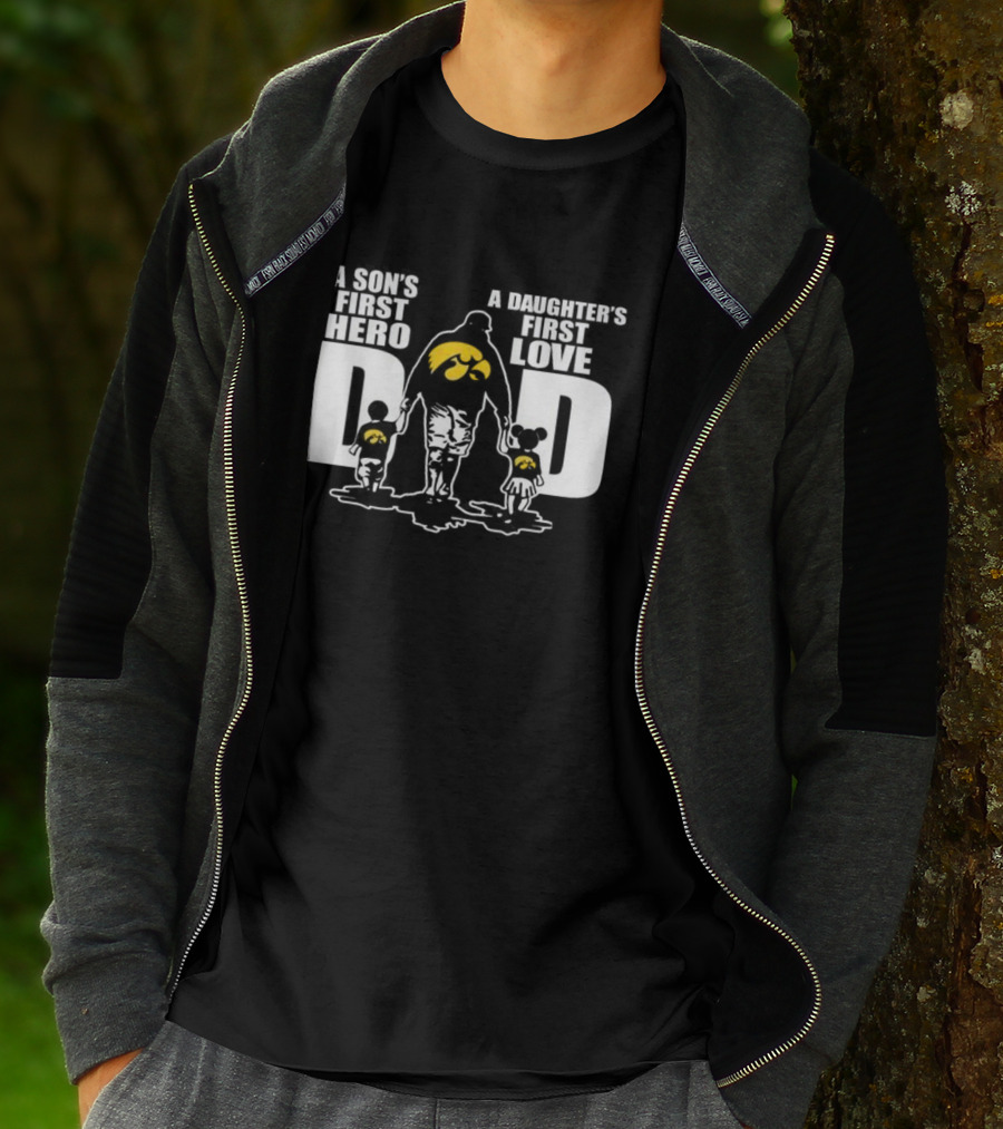 A Son's First Hero A Daughter's First Love Iowa Hawkeyes Dad Fan T-Shirt