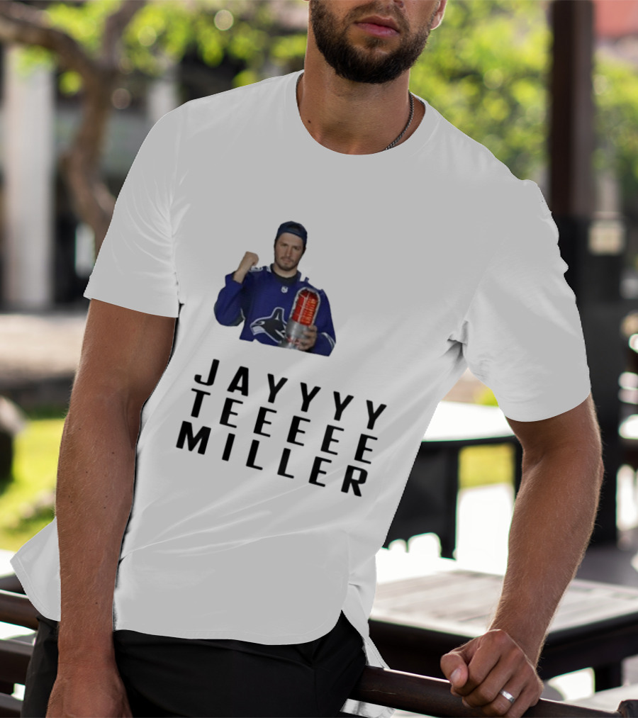 Jayyyy Teeeee Miller Vancouver Hockey T-Shirt