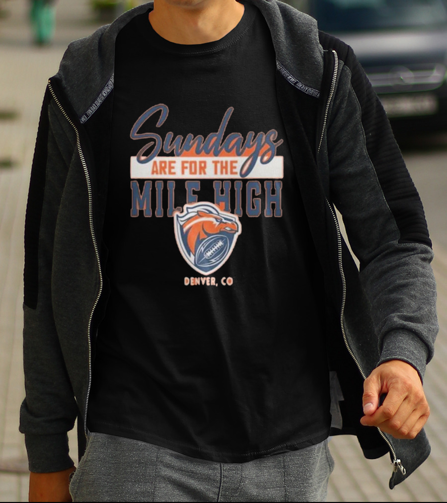 Denver Broncos Sundays Are For The Mile High Denver CO Football Sports T-Shirt