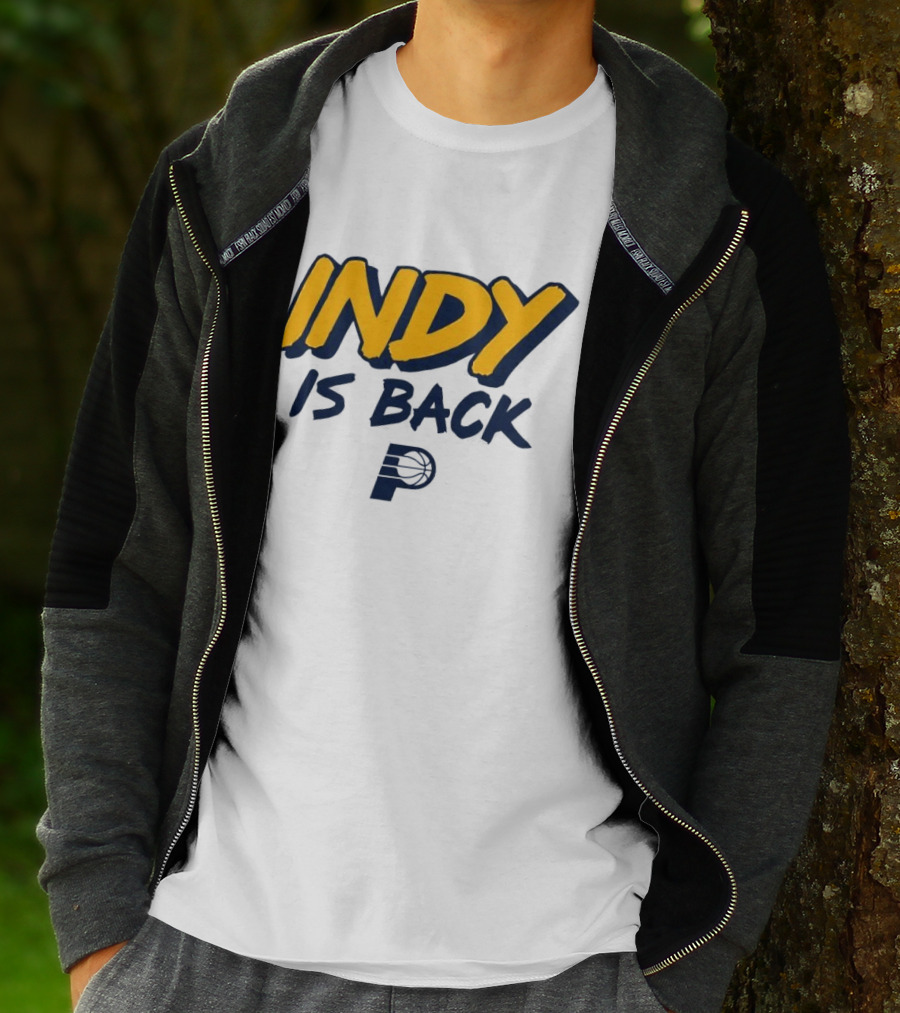 Indy Is Back Indiana Pacers Basketball NBA T-Shirt