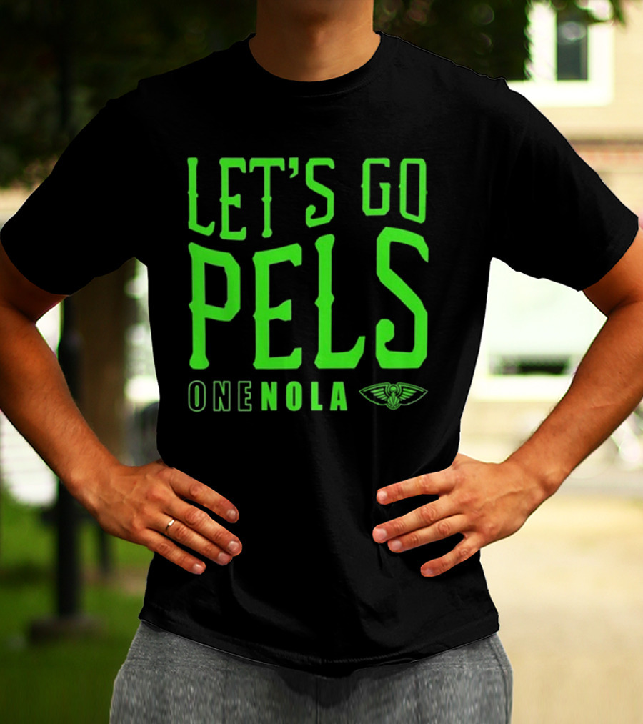 Let’s Go Pels One Nola New Orleans Pelicans Fan Support T-Shirt
