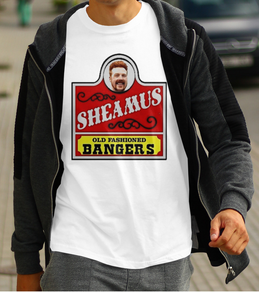 Sheamus Old Fashioned Bangers Whimsical Sign T-Shirt