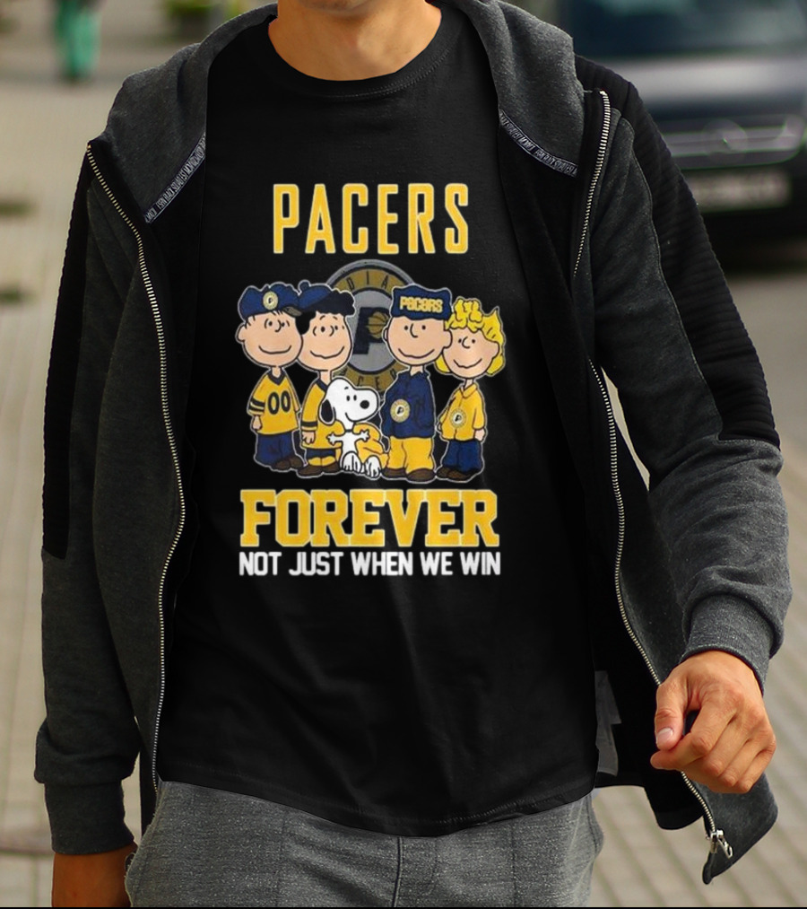 Pacers Forever Not Just When We Win Indiana Peanuts Squad T-Shirt
