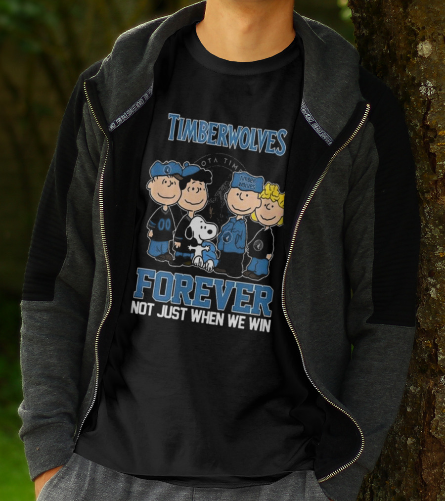 Timberwolves Forever Not Just When We Win Peanuts Style Fan T-Shirt