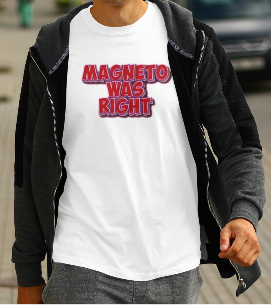 Magneto Was Right Bold Red Text Fandom T-Shirt