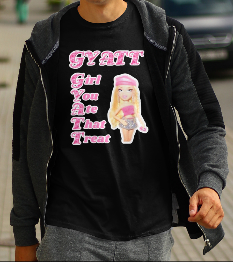 GYATT Girl You Ate That Treat Fashion Doll Vibe T-Shirt