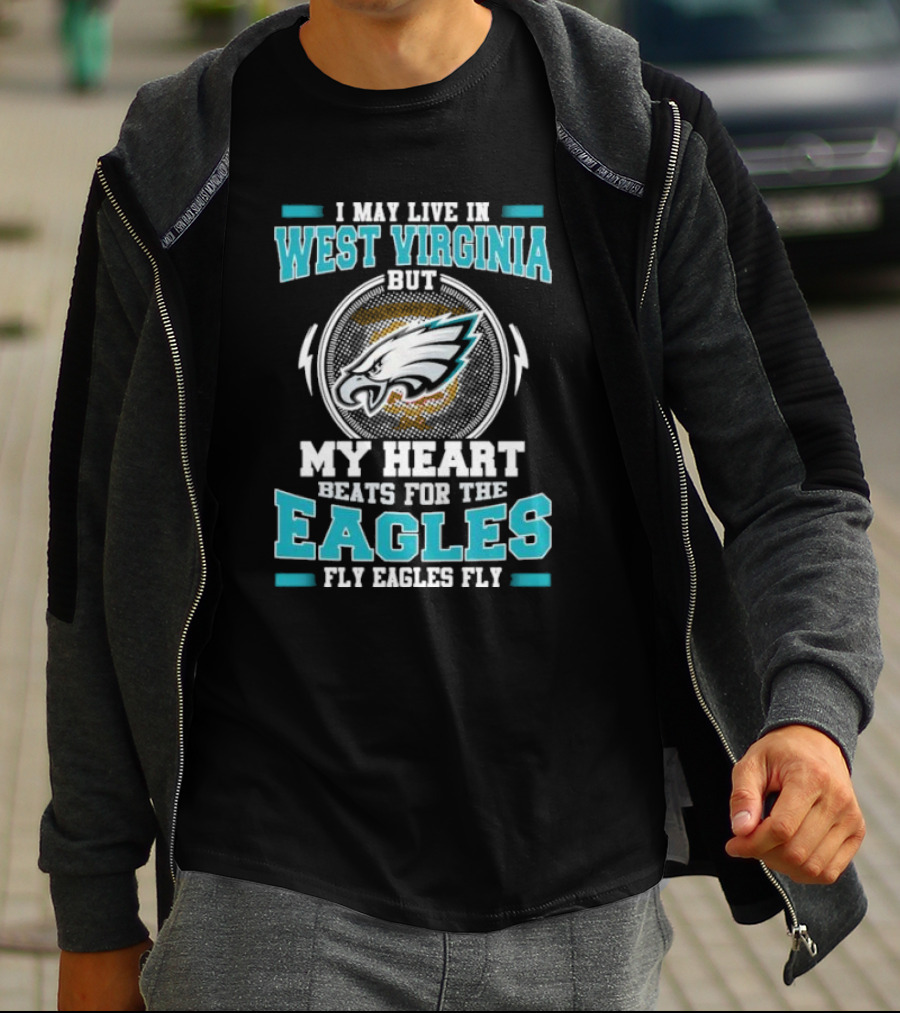 West Virginia Heart Beats For Eagles Fly Eagles Fly T-Shirt