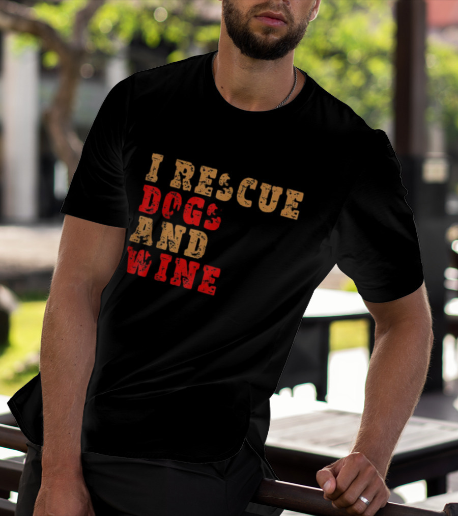 I Rescue Dogs And Wine Funny T-Shirt