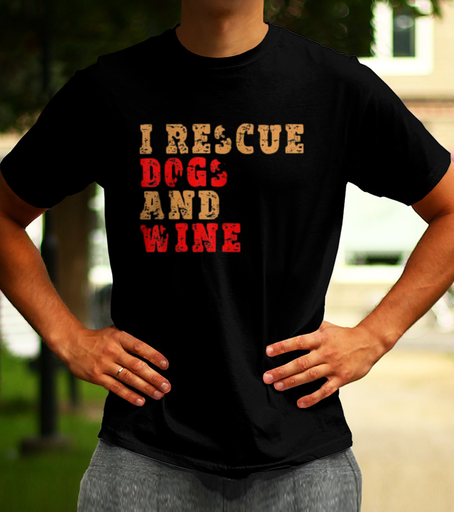 I Rescue Dogs And Wine Funny T-Shirt