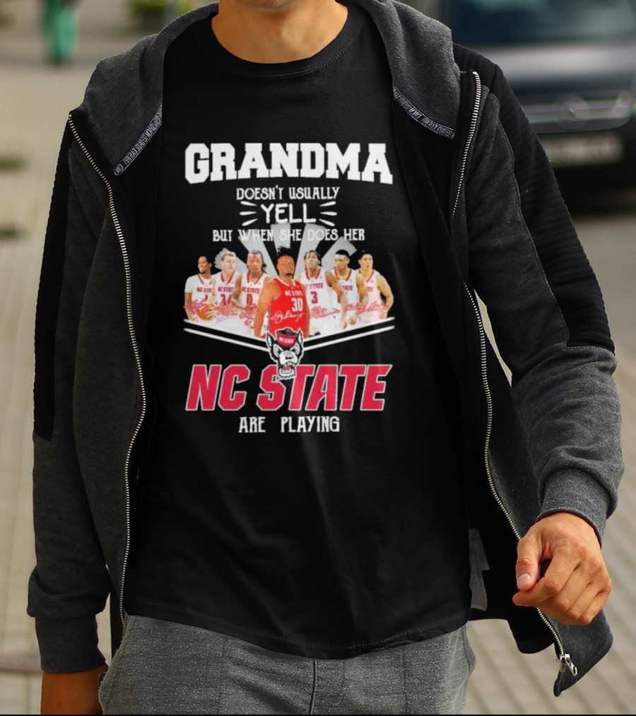 Grandma Doesn't Usually Yell But When She Does Her NC State Wolfpack Are Playing T-Shirt