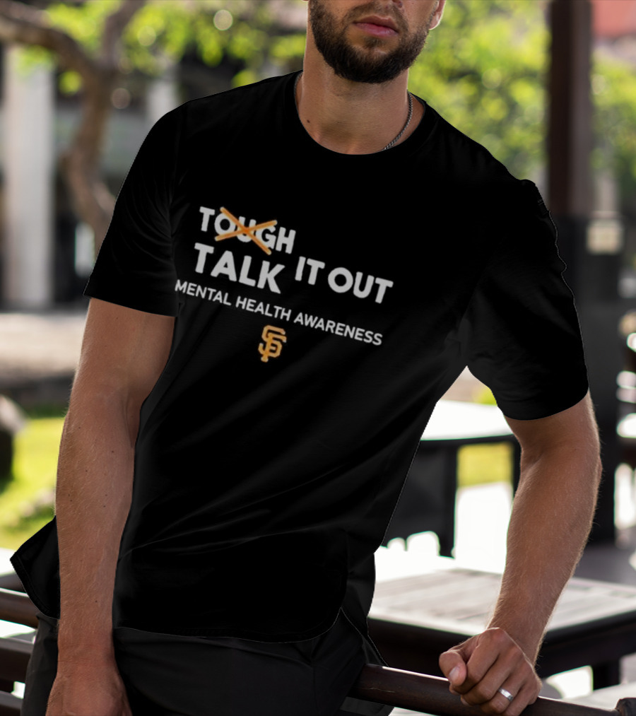 San Francisco Giants Talk It Out Mental Health Awareness Month T-Shirt