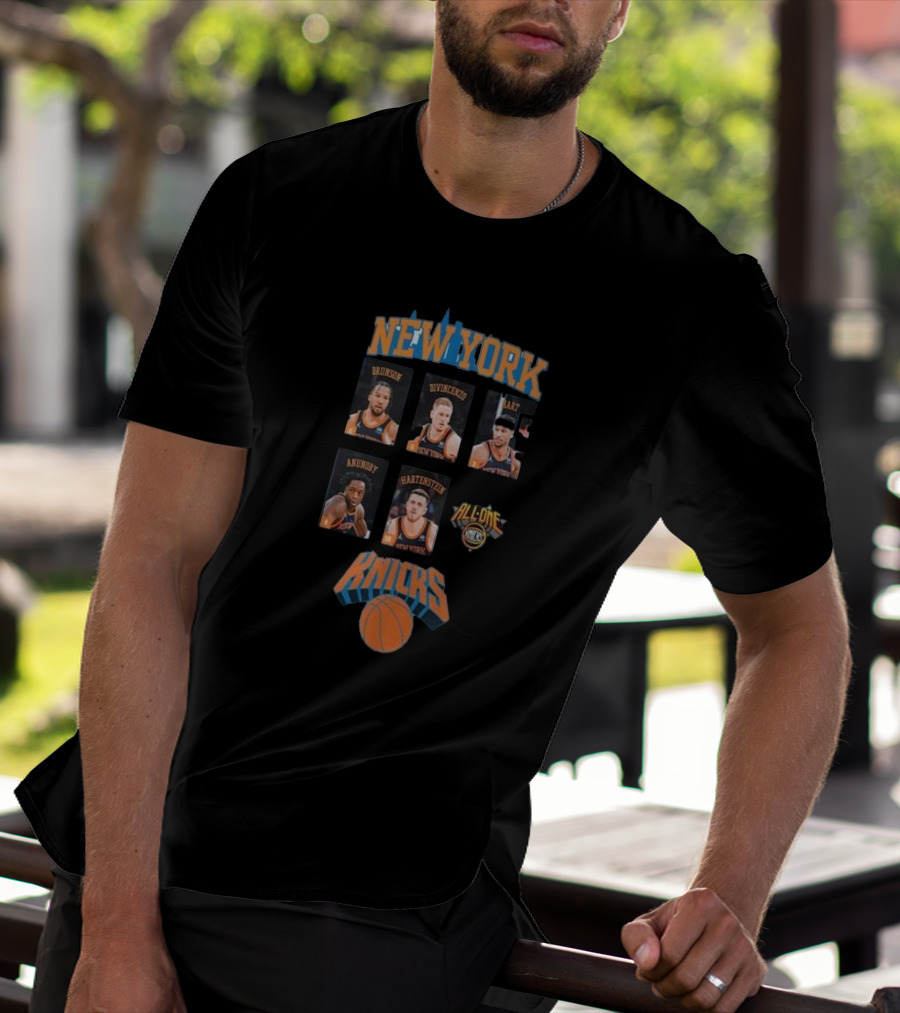 New York Knicks Brunson DiVincenzo Hart Anunoby Hartenstein All In All One Knicks T-Shirt