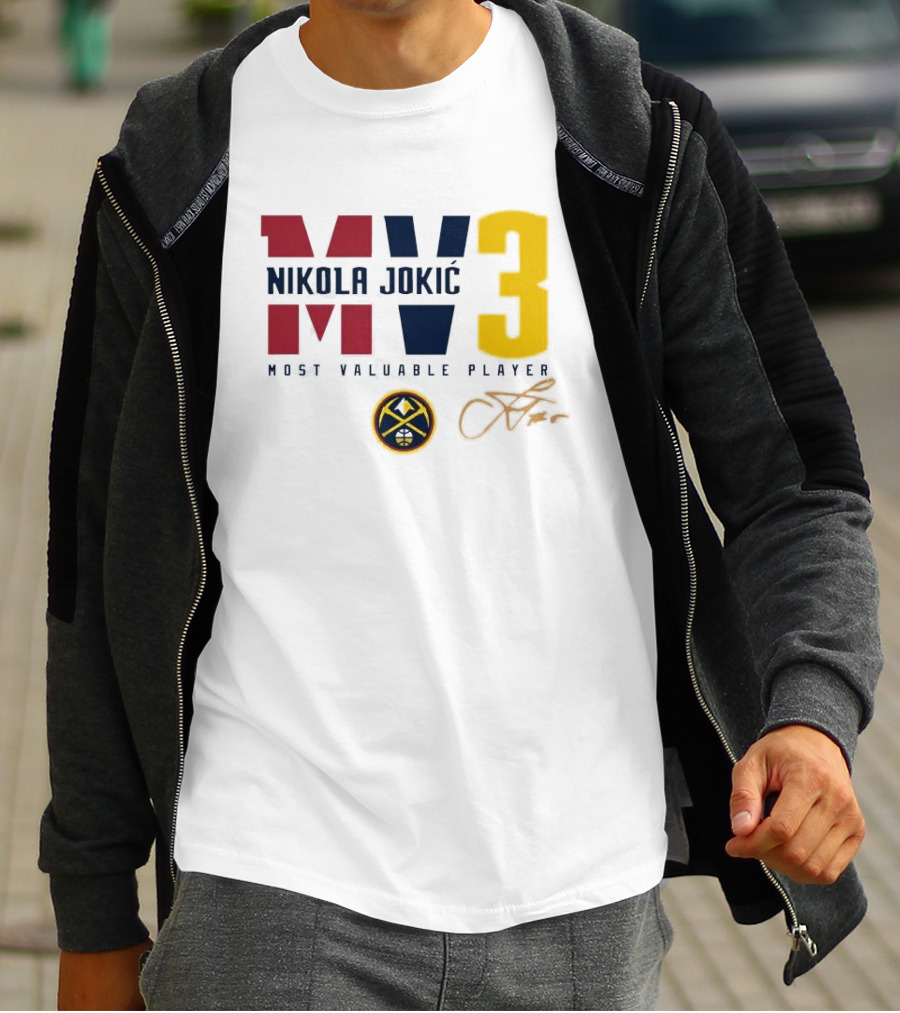 Nikola Jokic MV3 Most Valuable Player Denver Nuggets Signature T-Shirt