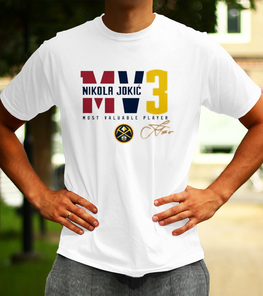 Nikola Jokic MV3 Most Valuable Player Denver Nuggets Signature T-Shirt