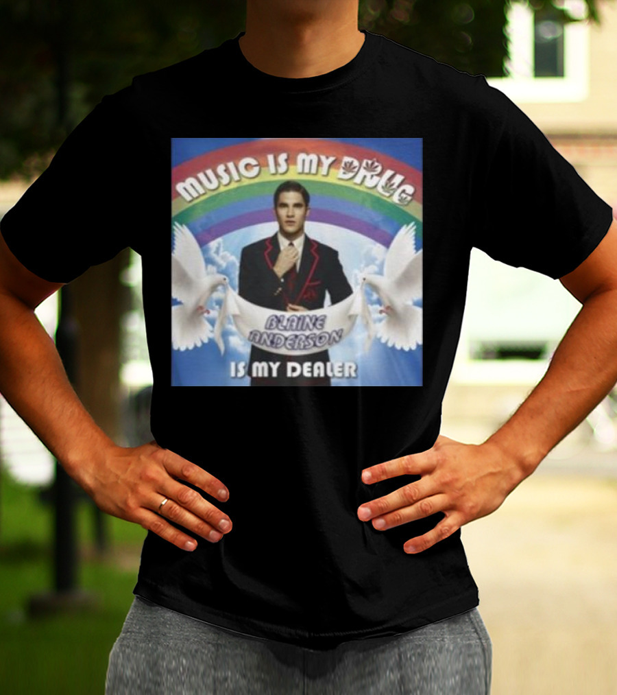 Music Is My Drug Blaine Anderson Is My Dealer Rainbow And Doves T-Shirt