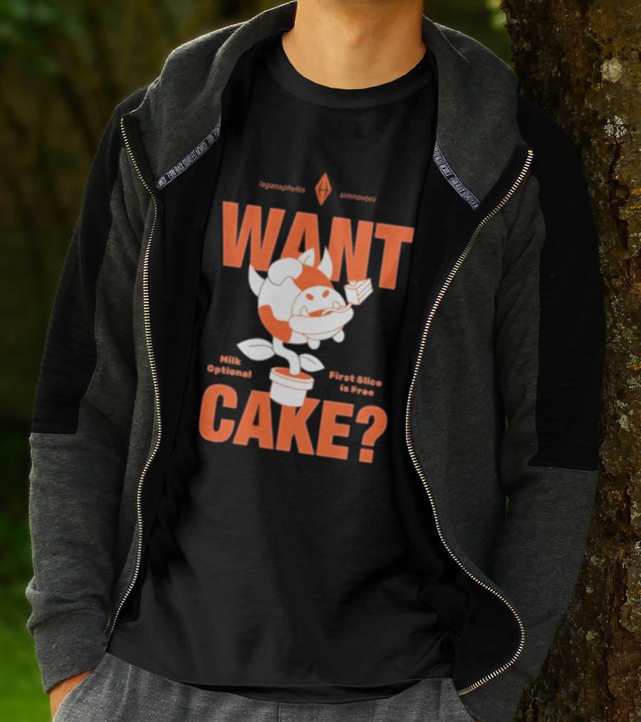 WANT CAKE Milk Optional First Slice Is Free T-Shirt