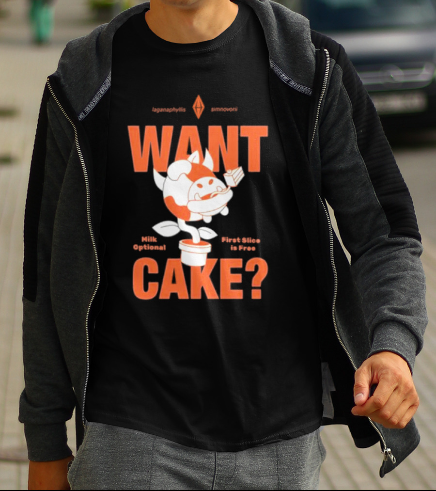WANT CAKE Milk Optional First Slice Is Free T-Shirt