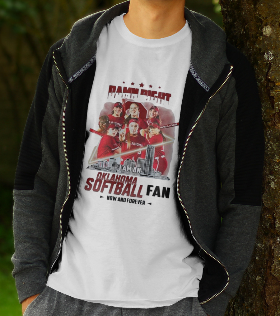 Damn Right I Am An Oklahoma Softball Fan Now And Forever Skyline Team Spirit T-Shirt