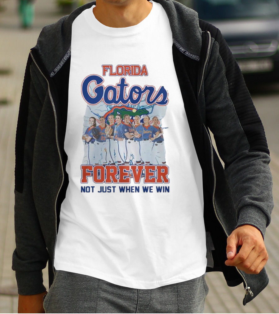 Florida Gators Softball Forever Not Just When We Win T-Shirt