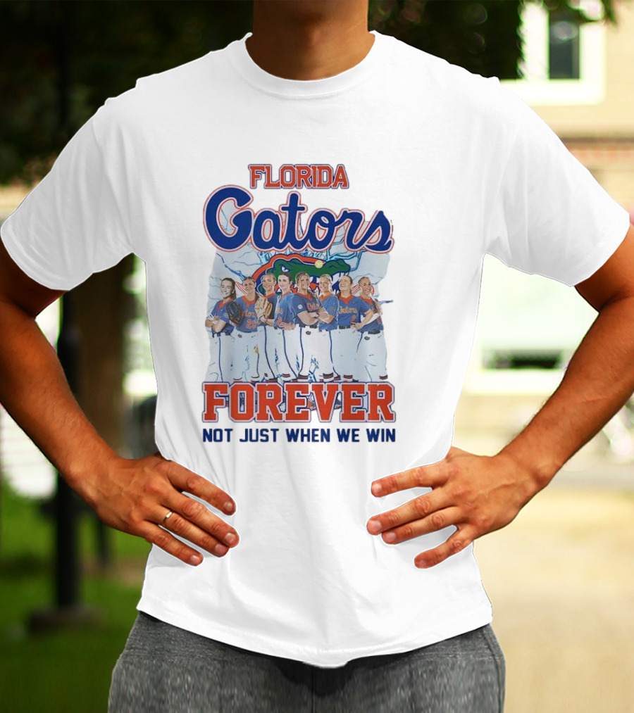 Florida Gators Softball Forever Not Just When We Win T-Shirt