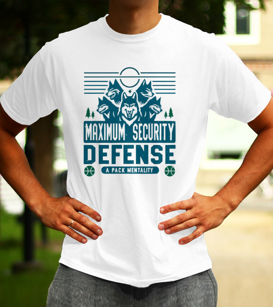 Maximum Security Defense A Pack Mentality Minnesota Timberwolves T-Shirt