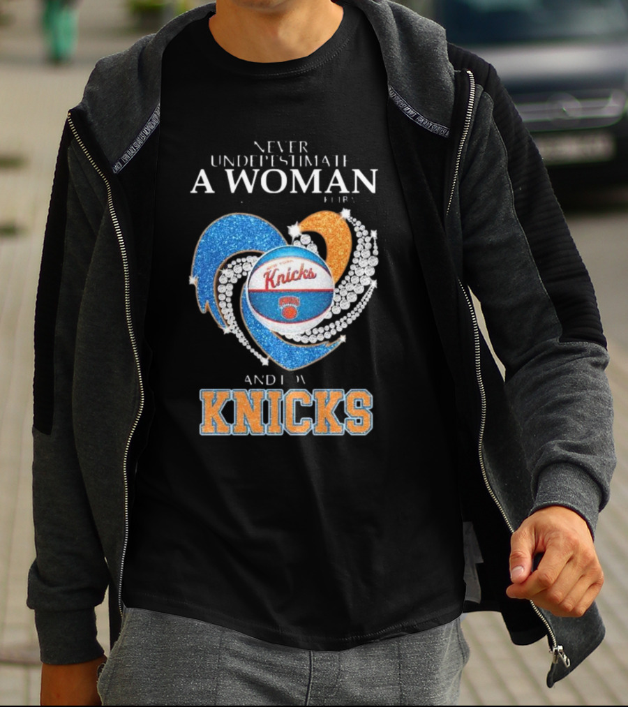 Never Underestimate A Woman Who Understands Basketball And Loves Knicks T-Shirt