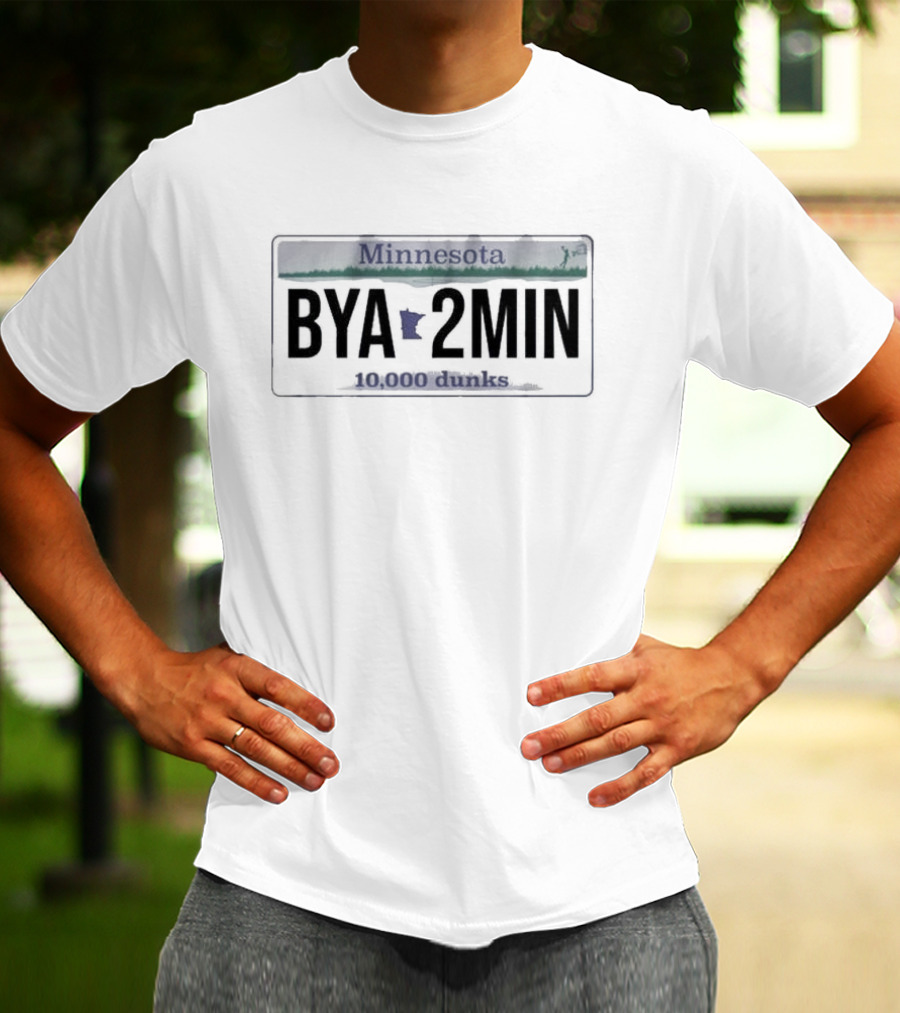 BYA2MIN Minnesota License Plate 10,000 Dunks T-Shirt