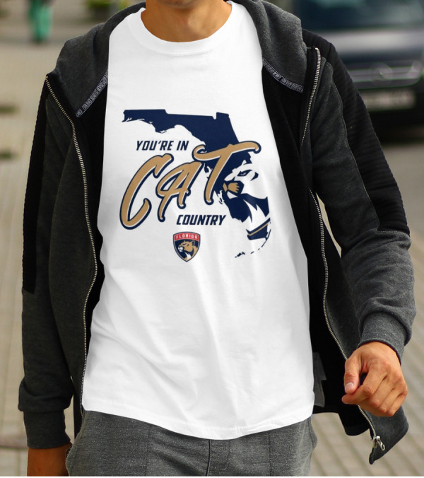 You're In Florida Panthers Cat Country T-Shirt