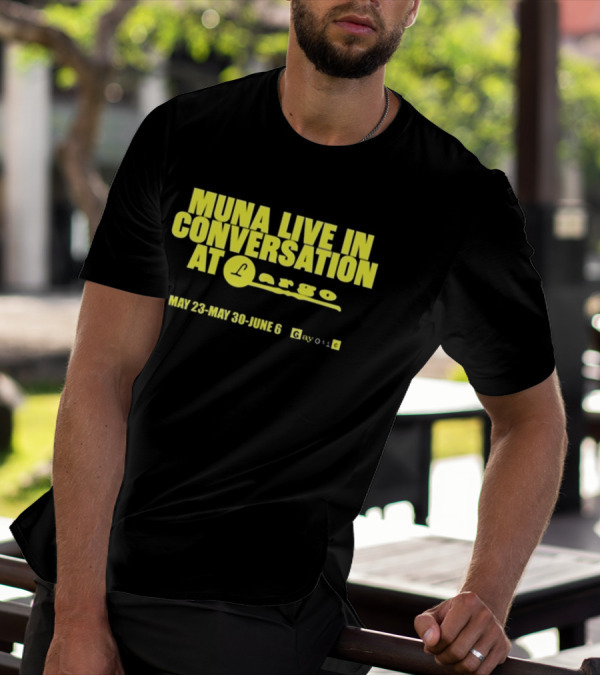 MUNA Live In Conversation At Largo May 23 May 30 June 6 Gayotic T-Shirt