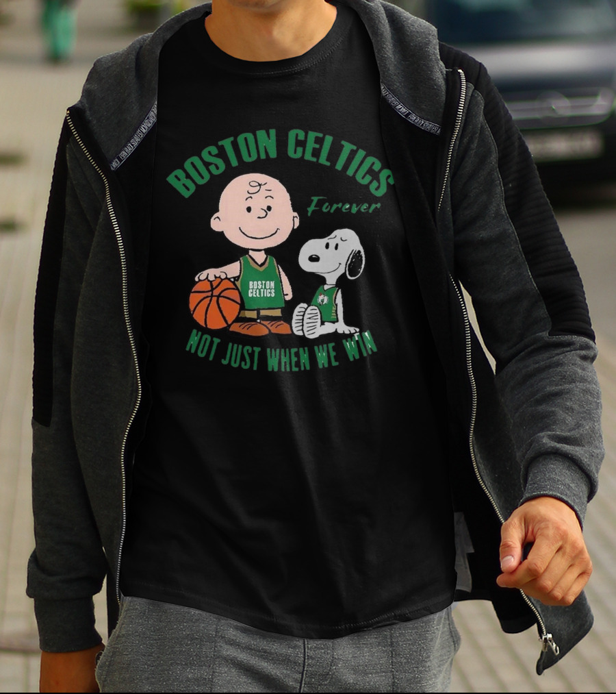 Boston Celtics Forever Snoopy And Charlie Brown Not Just When We Win T-Shirt