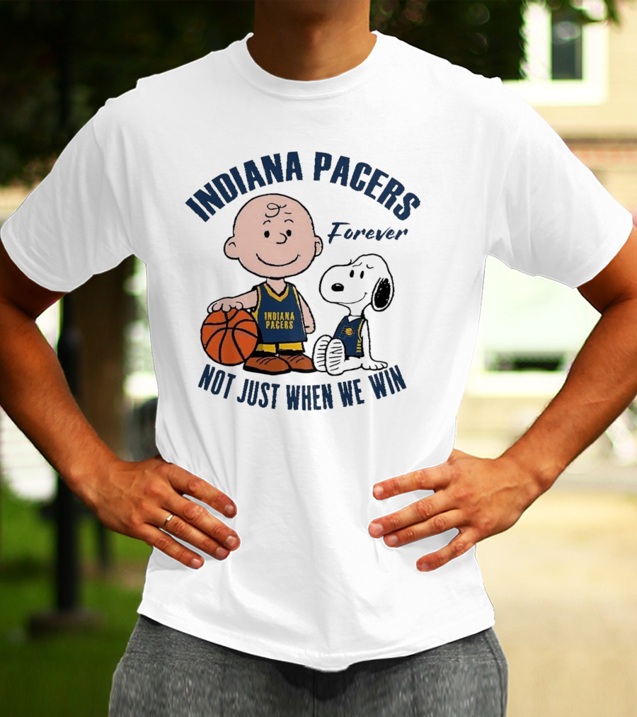 Snoopy Charlie Brown Indiana Pacers Forever Not Just When We Win T-Shirt