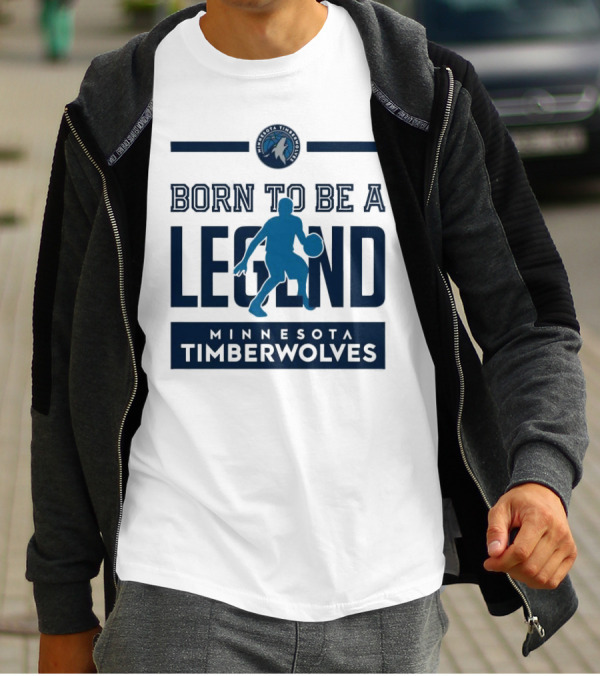 Born To Be A Legend Minnesota Timberwolves Basketball T-Shirt