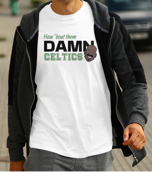 How ‘Bout Them Damn Celtics Cedric Maxwell T-Shirt