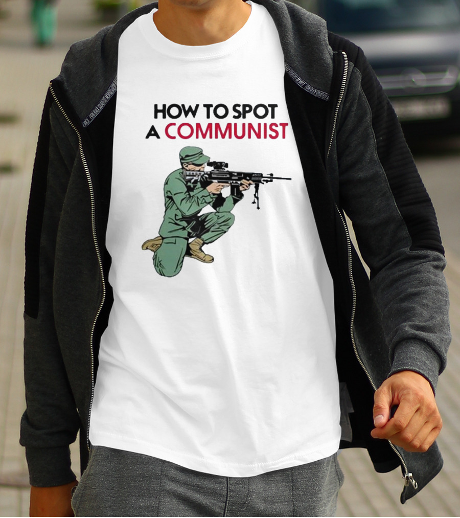 How To Spot A Communist Soldier Matt Maddock T-Shirt
