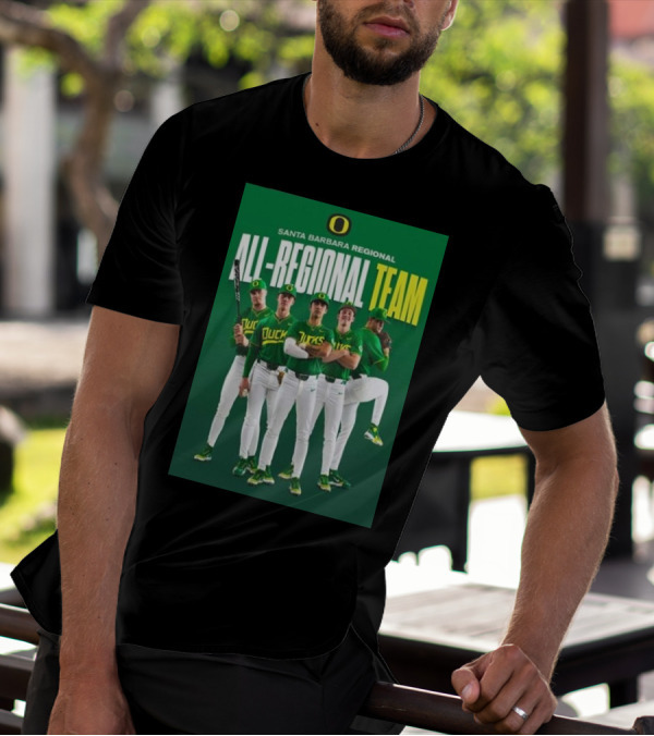 Santa Barbara Regional All-Regional Team Oregon Ducks Baseball T-Shirt