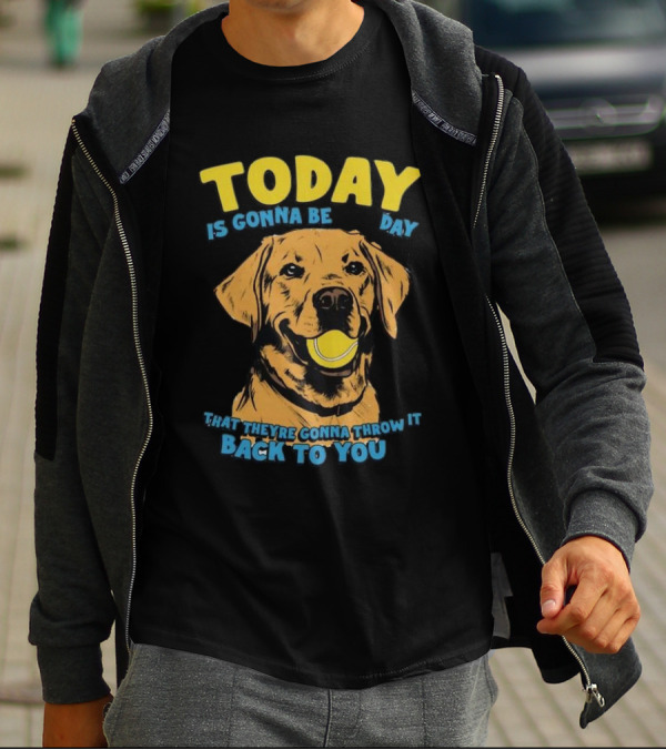 TODAY IS GONNA BE DAY THAT THEY'RE GONNA THROW IT BACK TO YOU T-Shirt