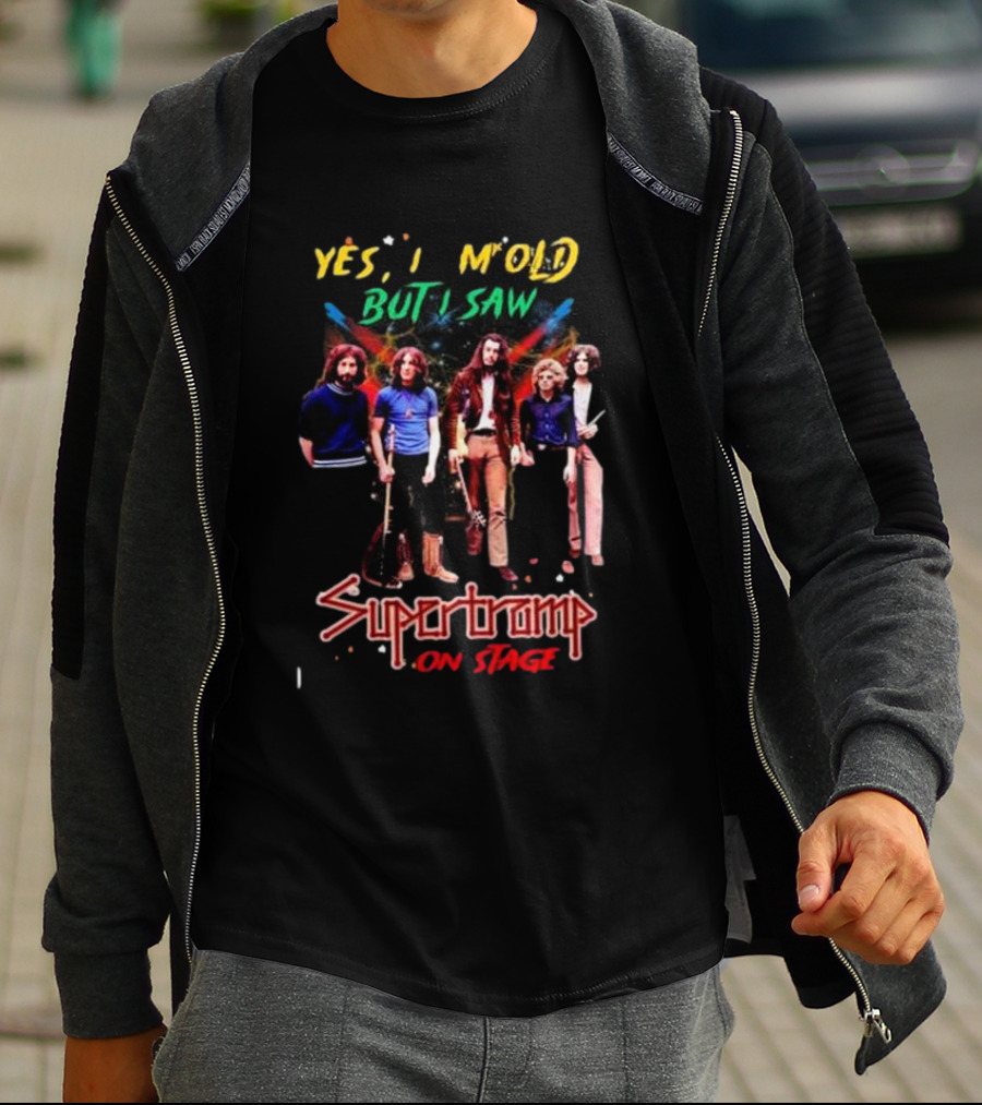 Yes I Am Old But I Saw Supertramp On Stage T-Shirt
