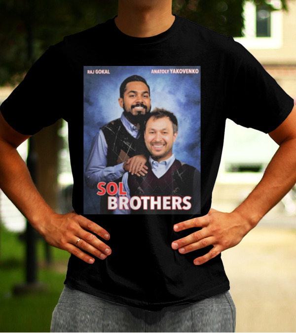 Raj Gokal Anatoly Yakovenko Sol Brothers T-Shirt