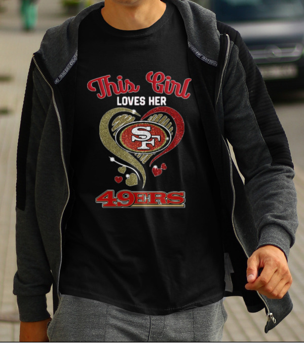 This Girl Loves Her San Francisco 49ers Heart SF Logo NFL T-Shirt